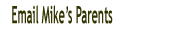 Email Mike's Parents